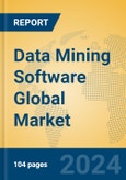 Data Mining Software Global Market Insights 2024, Analysis and Forecast to 2029, by Market Participants, Regions, Technology, Application- Product Image