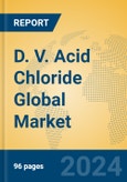D. V. Acid Chloride Global Market Insights 2024, Analysis and Forecast to 2029, by Manufacturers, Regions, Technology, Application- Product Image