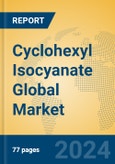 Cyclohexyl Isocyanate Global Market Insights 2024, Analysis and Forecast to 2029, by Manufacturers, Regions, Technology, Application- Product Image