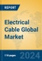 Electrical Cable Global Market Insights 2024, Analysis and Forecast to 2029, by Manufacturers, Regions, Technology, Application, Product Type - Product Thumbnail Image