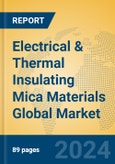 Electrical & Thermal Insulating Mica Materials Global Market Insights 2024, Analysis and Forecast to 2029, by Manufacturers, Regions, Technology, Application, Product Type- Product Image