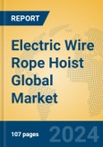 Electric Wire Rope Hoist Global Market Insights 2024, Analysis and Forecast to 2029, by Manufacturers, Regions, Technology, Product Type- Product Image