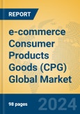 e-commerce Consumer Products Goods (CPG) Global Market Insights 2024, Analysis and Forecast to 2029, by Market Participants, Regions, Technology, Application- Product Image