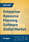 Enterprise Resource Planning Software Global Market Insights 2024, Analysis and Forecast to 2029, by Market Participants, Regions, Technology, Product Type- Product Image