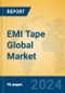 EMI Tape Global Market Insights 2024, Analysis and Forecast to 2029, by Manufacturers, Regions, Technology, Application, Product Type - Product Image
