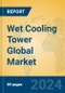 Wet Cooling Tower Global Market Insights 2024, Analysis and Forecast to 2029, by Manufacturers, Regions, Technology, Application - Product Thumbnail Image