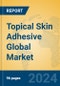 Topical Skin Adhesive Global Market Insights 2024, Analysis and Forecast to 2029, by Manufacturers, Regions, Technology, Product Type - Product Thumbnail Image