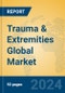 Trauma & Extremities Global Market Insights 2024, Analysis and Forecast to 2029, by Manufacturers, Regions, Technology, Application - Product Image