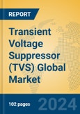 Transient Voltage Suppressor (TVS) Global Market Insights 2024, Analysis and Forecast to 2029, by Manufacturers, Regions, Technology, Application, Product Type- Product Image