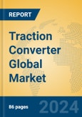Traction Converter Global Market Insights 2024, Analysis and Forecast to 2029, by Manufacturers, Regions, Technology, Application, Product Type- Product Image