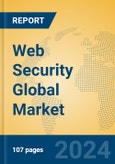 Web Security Global Market Insights 2024, Analysis and Forecast to 2029, by Market Participants, Regions, Technology, Product Type- Product Image