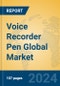 Voice Recorder Pen Global Market Insights 2024, Analysis and Forecast to 2029, by Manufacturers, Regions, Technology, Product Type - Product Image