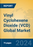 Vinyl Cyclohexene Dioxide (VCD) Global Market Insights 2024, Analysis and Forecast to 2029, by Manufacturers, Regions, Technology, Application- Product Image