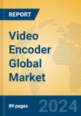 Video Encoder Global Market Insights 2024, Analysis and Forecast to 2029, by Manufacturers, Regions, Technology, Application- Product Image