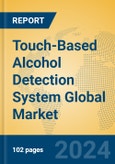 Touch-Based Alcohol Detection System Global Market Insights 2024, Analysis and Forecast to 2029, by Manufacturers, Regions, Technology, Product Type- Product Image