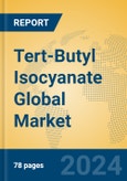 Tert-Butyl Isocyanate Global Market Insights 2024, Analysis and Forecast to 2029, by Manufacturers, Regions, Technology, Application- Product Image