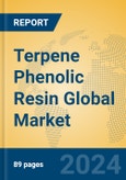 Terpene Phenolic Resin Global Market Insights 2024, Analysis and Forecast to 2029, by Manufacturers, Regions, Technology, Application- Product Image