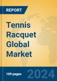Tennis Racquet Global Market Insights 2024, Analysis and Forecast to 2029, by Manufacturers, Regions, Technology, Application, Product Type- Product Image