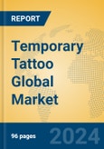 Temporary Tattoo Global Market Insights 2024, Analysis and Forecast to 2029, by Manufacturers, Regions, Technology, Application- Product Image