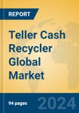 Teller Cash Recycler Global Market Insights 2024, Analysis and Forecast to 2029, by Manufacturers, Regions, Technology, Application, Product Type- Product Image
