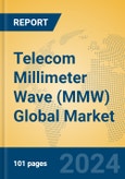 Telecom Millimeter Wave (MMW) Global Market Insights 2024, Analysis and Forecast to 2029, by Market Participants, Regions, Technology, Application, Product Type- Product Image