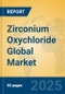 Zirconium Oxychloride Global Market Insights 2025, Analysis and Forecast to 2030, by Manufacturers, Regions, Technology, Application - Product Image
