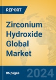 Zirconium Hydroxide Global Market Insights 2024, Analysis and Forecast to 2029, by Manufacturers, Regions, Technology, Application, Product Type- Product Image