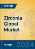 Zirconia Global Market Insights 2024, Analysis and Forecast to 2029, by Manufacturers, Regions, Technology, Application, Product Type- Product Image