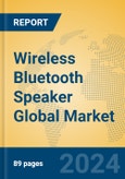 Wireless Bluetooth Speaker Global Market Insights 2024, Analysis and Forecast to 2029, by Manufacturers, Regions, Technology, Product Type- Product Image