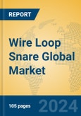 Wire Loop Snare Global Market Insights 2024, Analysis and Forecast to 2029, by Manufacturers, Regions, Technology, Application- Product Image
