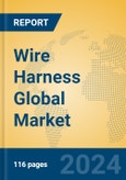 Wire Harness Global Market Insights 2024, Analysis and Forecast to 2029, by Manufacturers, Regions, Technology, Application, Product Type- Product Image