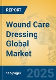 Wound Care Dressing Global Market Insights 2024, Analysis and Forecast to 2029, by Manufacturers, Regions, Technology, Product Type- Product Image