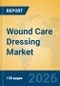 Wound Care Dressing Market Insights, Analysis and Forecast 2026-2031 - Product Thumbnail Image