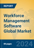 Workforce Management Software Global Market Insights 2024, Analysis and Forecast to 2029, by Market Participants, Regions, Technology, Application- Product Image
