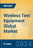 Wireless Test Equipment Global Market Insights 2024, Analysis and Forecast to 2029, by Market Participants, Regions, Technology, Application, Product Type- Product Image