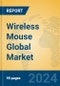 Wireless Mouse Global Market Insights 2024, Analysis and Forecast to 2029, by Manufacturers, Regions, Technology, Product Type - Product Image