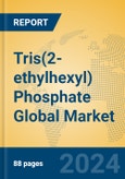 Tris(2-ethylhexyl) Phosphate Global Market Insights 2024, Analysis and Forecast to 2029, by Manufacturers, Regions, Technology, Application- Product Image