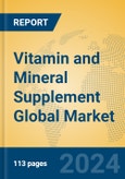 Vitamin and Mineral Supplement Global Market Insights 2024, Analysis and Forecast to 2029, by Manufacturers, Regions, Technology, Application, Product Type- Product Image