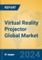 Virtual Reality Projector Global Market Insights 2024, Analysis and Forecast to 2029, by Manufacturers, Regions, Technology, Product Type - Product Thumbnail Image
