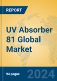 UV Absorber 81 Global Market Insights 2024, Analysis and Forecast to 2029, by Manufacturers, Regions, Technology, Application- Product Image