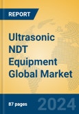 Ultrasonic NDT Equipment Global Market Insights 2024, Analysis and Forecast to 2029, by Market Participants, Regions, Technology, Application- Product Image