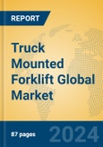 Truck Mounted Forklift Global Market Insights 2024, Analysis and Forecast to 2029, by Manufacturers, Regions, Technology, Application, Product Type- Product Image