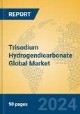 Trisodium Hydrogendicarbonate Global Market Insights 2024, Analysis and Forecast to 2029, by Manufacturers, Regions, Technology, Application- Product Image
