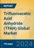 Trifluoroacetic Acid Anhydride (TFAH) Global Market Insights 2024, Analysis and Forecast to 2029, by Manufacturers, Regions, Technology, Application- Product Image