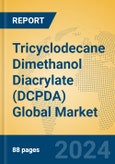 Tricyclodecane Dimethanol Diacrylate (DCPDA) Global Market Insights 2024, Analysis and Forecast to 2029, by Manufacturers, Regions, Technology, Application- Product Image