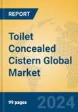 Toilet Concealed Cistern Global Market Insights 2024, Analysis and Forecast to 2029, by Manufacturers, Regions, Technology, Application- Product Image