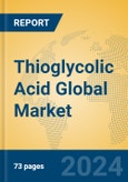 Thioglycolic Acid Global Market Insights 2024, Analysis and Forecast to 2029, by Manufacturers, Regions, Technology, Application- Product Image