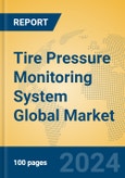 Tire Pressure Monitoring System Global Market Insights 2024, Analysis and Forecast to 2029, by Manufacturers, Regions, Technology, Application, Product Type- Product Image