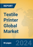 Textile Printer Global Market Insights 2024, Analysis and Forecast to 2029, by Manufacturers, Regions, Technology, Product Type- Product Image