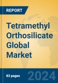Tetramethyl Orthosilicate Global Market Insights 2024, Analysis and Forecast to 2029, by Manufacturers, Regions, Technology, Application- Product Image